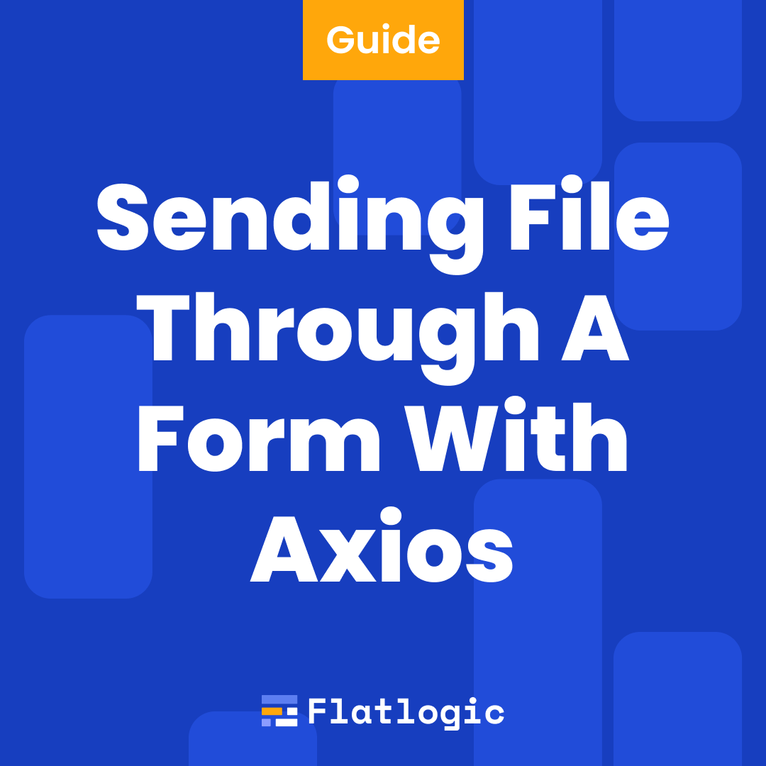 Axios Multipart Form Data Sending File Through A Form With Javascript 