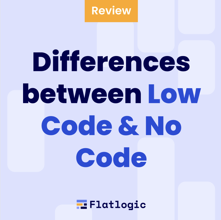 What is the difference between Low Code & No Code