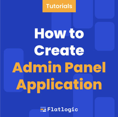 How to Create Admin Panel Application [Tutorial]