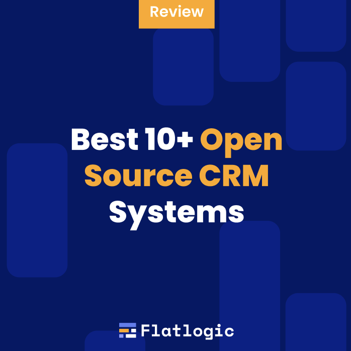 Best 10+ Open Source CRM Systems