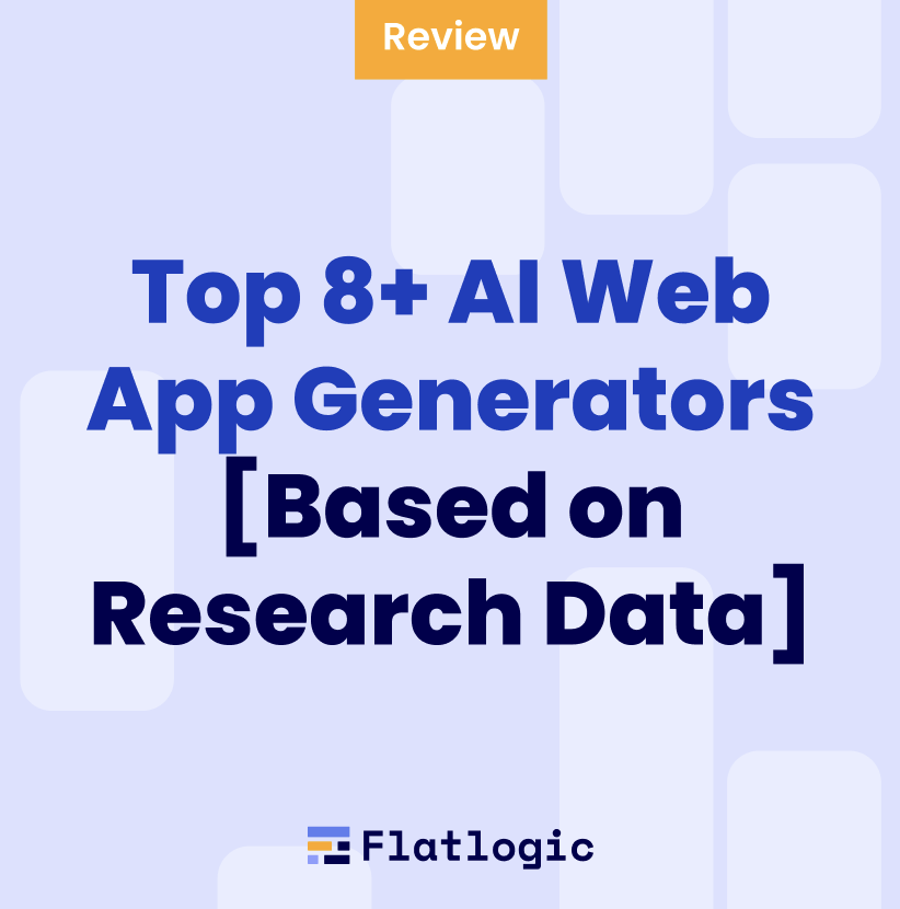 Top 8+ AI Web App Generators [Based on Research Data]