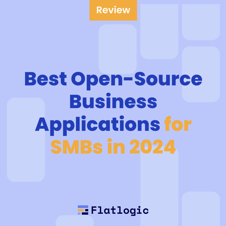 Best Open-Source Business Applications for SMBs in 2024